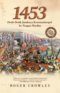 Image of 1453: Detik-Detik Jatuhnya Konstantinopel ke Tangan Muslim