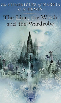 Image of Lion, the Witch and the Wardrobe (#1), The = Sang Singa, Sang Penyihir, dan Lemari