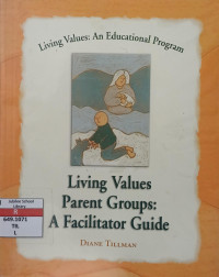 Image of Living Values Perent Groups : a Facilitator Guide
