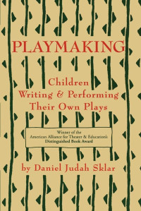 Image of Playmaking: children writing & performing their own plays